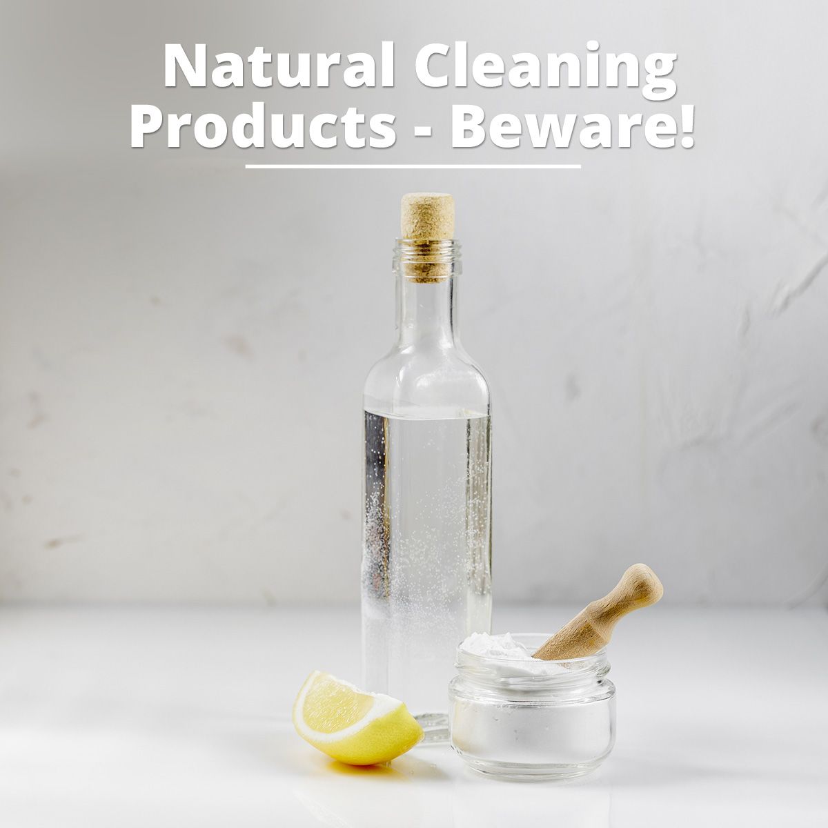Natural Cleaning Products - Beware!