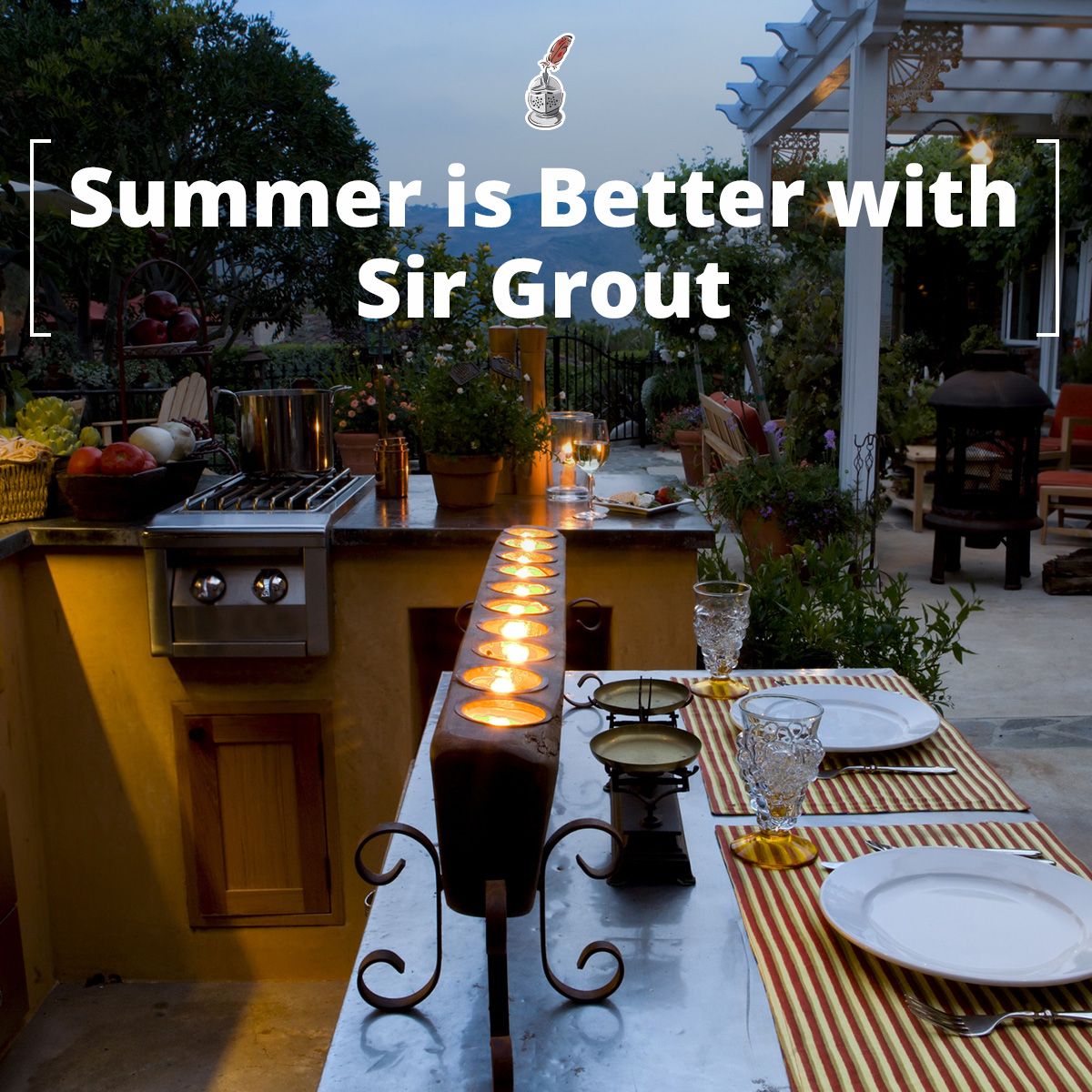 Summer is Better with Sir Grout