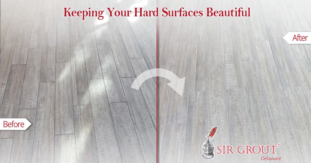 Keeping Your Hard Surfaces Beautiful