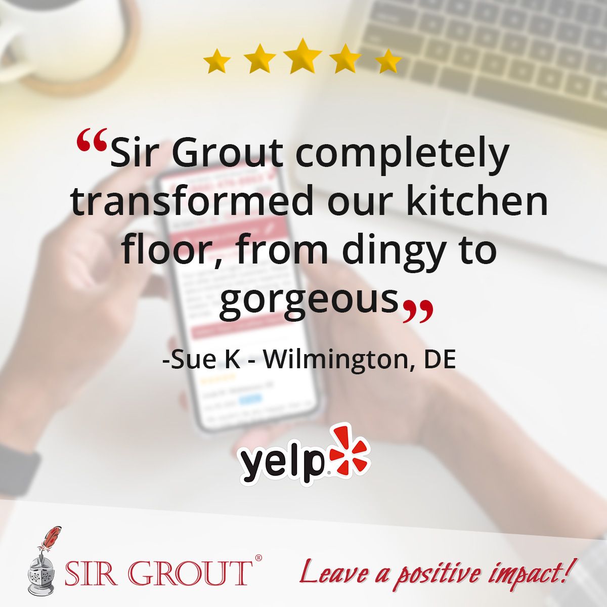Sir Grout completely transformed our kitchen floor, from dingy to gorgeous